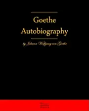 Johann Wolfgang Von Goethe - Autobiography By Johann Wolfgang Von Goethe: Autobiography Truth And Fiction Relating To My Life, Häftad. Tillgänglighet: Lägg i varukorg