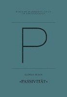 Kathrin Busch - P - Passivität, Häftad