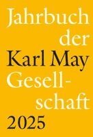 Florian Schleburg, Gunnar Sperveslage, Laura Thüring, Hartmut Vollmer - Jahrbuch der Karl-May-Gesellschaft 2025, Inbunden