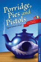 Ingrid Schmitz - Porridge, Pies and Pistols, Häftad
