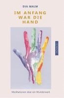 bokomslag Malm, E: Im Anfang war die Hand