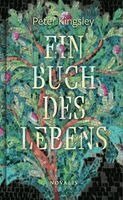 Peter Kingsley - Ein Buch des Lebens, Inbunden