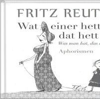 bokomslag Wat einer hett, dat hett hei - Was man hat, das hat man
