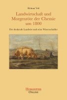 bokomslag Landwirtschaft und Morgenröte der Chemie um 1800