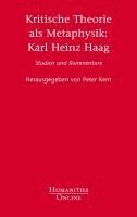 Kritische Theorie als Metaphysik: Karl Heinz Haag