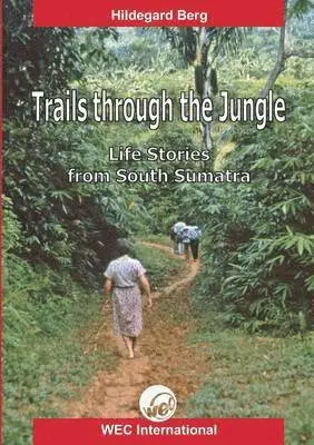 Hildegard Berg - Trails Through the Jungle, Häftad. Tillgänglighet: Lägg i varukorg