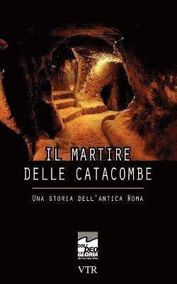 martire delle catacombe