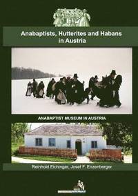 bokomslag Anabaptists, Hutterites and Habans in Austria