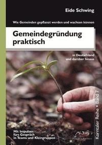 bokomslag Gemeindegrndung praktisch - Wie Gemeinden gepflanzt werden und wachsen knnen
