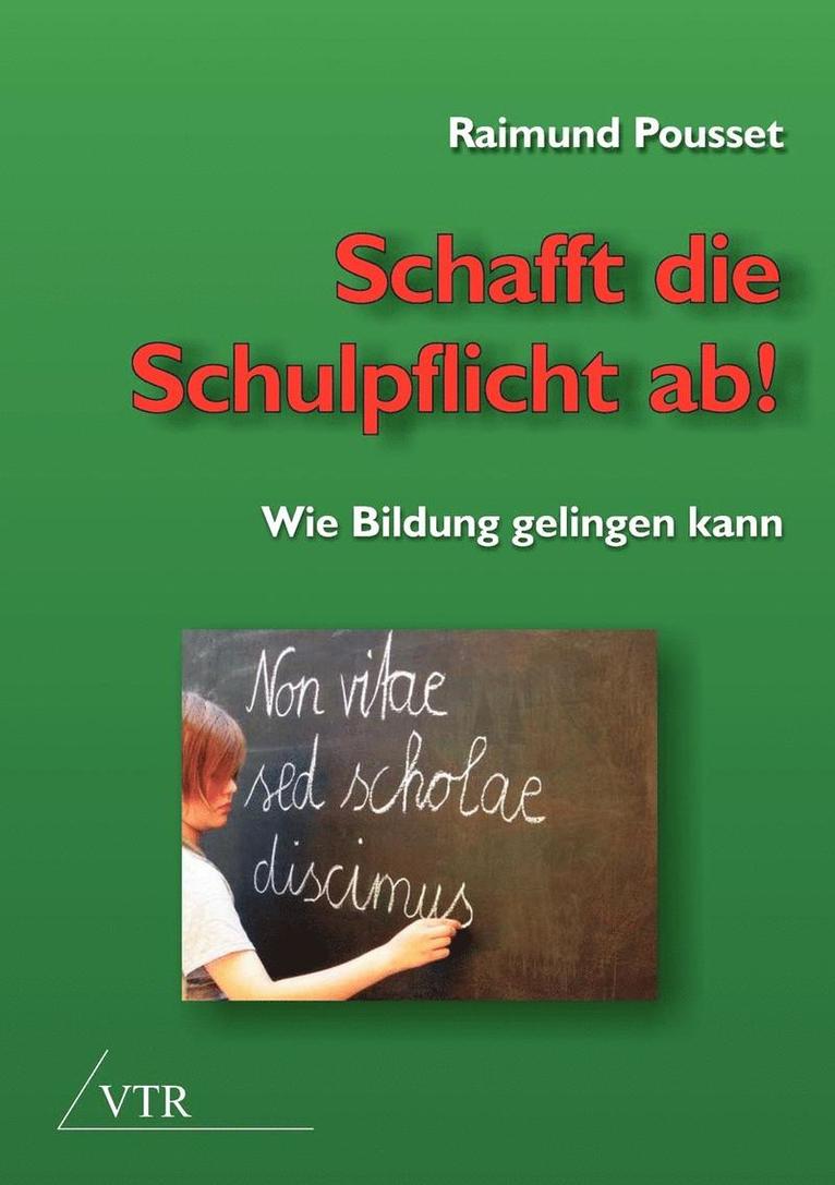 Schafft die Schulpflicht ab!