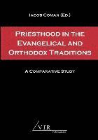 Iacob Coman - Priesthood in the Evangelical and Orthodox Traditions, Häftad