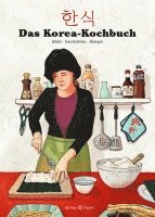 Sunkyoung Jung, Yun-Ah Kim, Minbok Kou - Das Korea-Kochbuch, Häftad