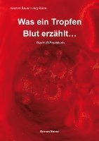 bokomslag Was ein Tropfen Blut erzählt