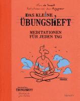 bokomslag Das kleine Übungsheft - Meditationen für jeden Tag