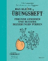 bokomslag Das kleine Übungsheft - Freunde gewinnen und bessere Beziehungen führen