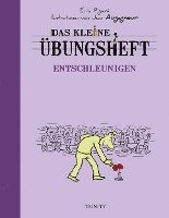 Das kleine Übungsheft - Entschleunigen