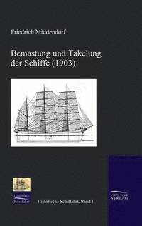 bokomslag Bemastung und Takelung der Schiffe (1903)