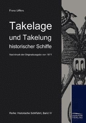 bokomslag Takelage und Takelung historischer Schiffe