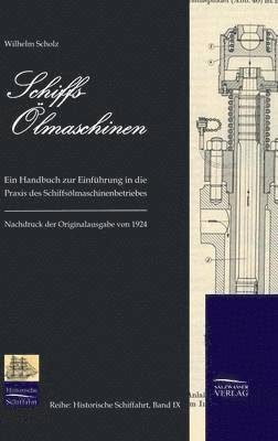 Wilhelm Scholz - Schiffs-Ölmaschinen, Inbunden