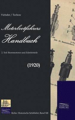 F W V Viebahn, A Techow - Motorbootfahrers Handbuch (1920), Inbunden