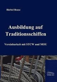 bokomslag Die Ausbildung auf Traditionsschiffen