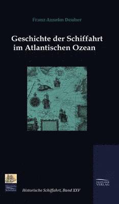 Geschichte der Schiffahrt im Atlantischen Ozean 1