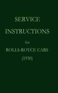 bokomslag Service Instructions for Rolls-Royce Cars (1930)