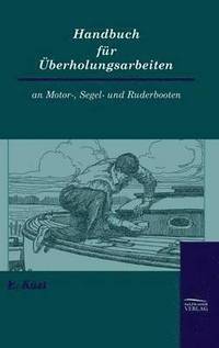 bokomslag Handbuch fr berholungsarbeiten an Motor-, Segel- und Ruderbooten