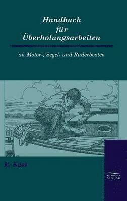 bokomslag Handbuch für Überholungsarbeiten an Motor-, Segel- und Ruderbooten