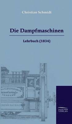 Christian Schmidt - Dampfmaschinen, Inbunden