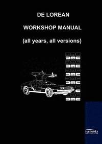 bokomslag De Lorean Factory Workshop Manual