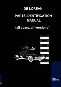bokomslag De Lorean Parts Identification Manual