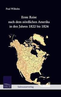 bokomslag Erste Reise nach dem nrdlichen Amerika in den Jahren 1822 bis 1824