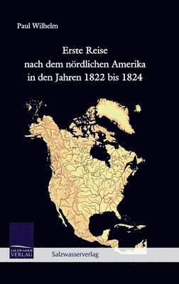 bokomslag Erste Reise nach dem nrdlichen Amerika in den Jahren 1822 bis 1824