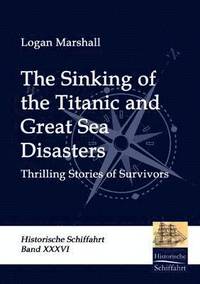 bokomslag The Sinking of the Titanic and Great Sea Disasters