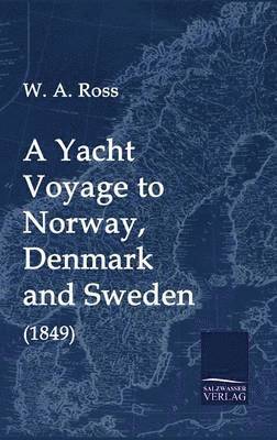 bokomslag Yacht Voyage to Norway, Denmark and Sweden (1849)