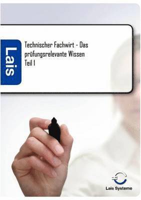 bokomslag Technischer Fachwirt - Das prufungsrelevante Wissen