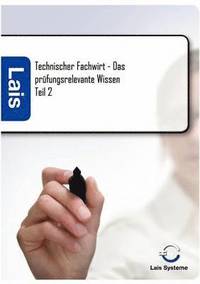 bokomslag Technischer Fachwirt - Das prfungsrelevante Wissen