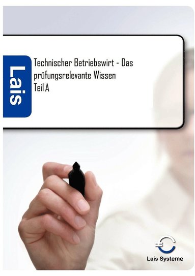 bokomslag Technischer Betriebswirt Teil A - Das prufungsrelevante Wissen