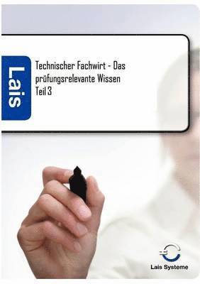 bokomslag Technischer Fachwirt - Das prufungsrelevante Wissen