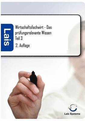 Wirtschaftsfachwirt - Das prufungsrelevante Wissen 1