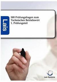 bokomslag 500 Prüfungsfragen zum Technischen Betriebswirt