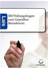 bokomslag 500 Prüfungsfragen zum Geprüften Betriebswirt