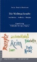 bokomslag Die Weihnachtsuhr, Geschichten · Gedichte · Rezepte