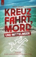 Ursula Schmid-Spreer, Stefan Schreiber, Sabine Giesen, Fenna Williams, Laura Gambrinus, Martin Meyer, Jan Teuner, Brigitte Lamberts, Edith Anna Polkehn, Julia Raabe, Petra Hartmann, Greta R. Kuhn, Heike Winter, Kerstin Lange, Carolin Roth, Bruno Woda, Joachim Speidel - Kreuzfahrt, Mord und Mittelmeer, Häftad