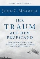 John C. Maxwell - Ihr Traum auf dem Prüfstand, Inbunden
