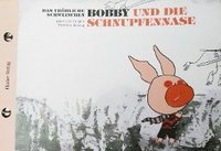 bokomslag Das fröhliche Schweinchen Bobby und die roten Augen / Das fröhliche Schweinchen Bobby und die Schnupfennase