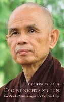 Thich Nhat Hanh - Es gibt nichts zu tun, Inbunden. Tillgänglighet: Lägg i varukorg