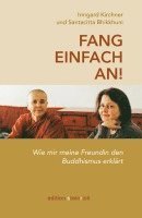 Irmgard Kirchner, Santacitta Bhikkhuni - Fang einfach an!, Inbunden. Tillgänglighet: Lägg i varukorg