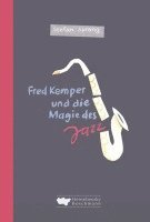 Fred Kemper und die Magie des Jazz 1